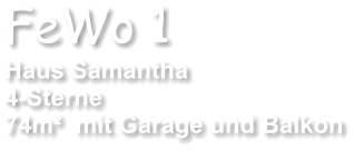 FeWo 1 Haus Samantha  4-Sterne   74m  mit Garage und Balkon