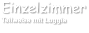 Einzelzimmer Teilweise mit Loggia