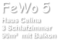 FeWo 5 Haus Celina  3 Schlafzimmer  90m  mit Balkon